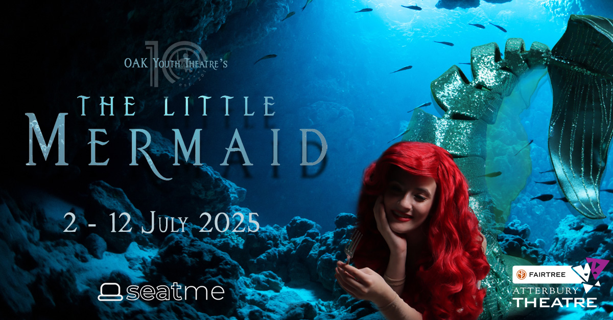 OAK Youth Theatre presents: The Little Mermaid Poster