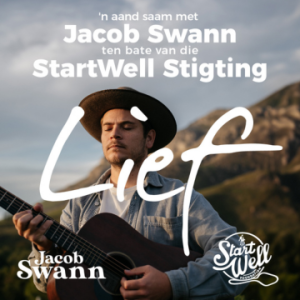 Lief, met Jacob Swann, ten bate van die StartWell-stigting Poster